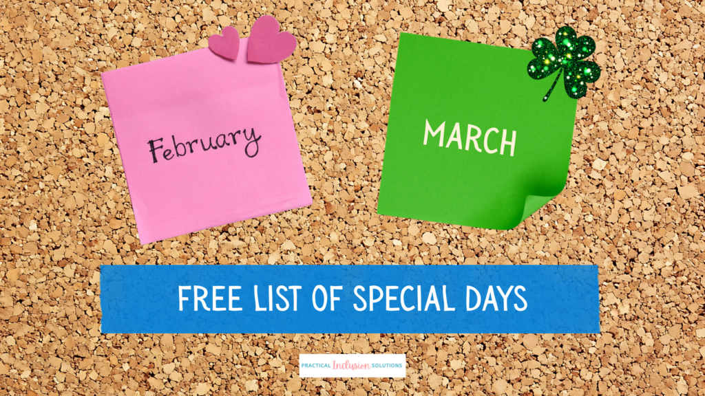 pink post it with February, green post it with March and the text "free list of special days"